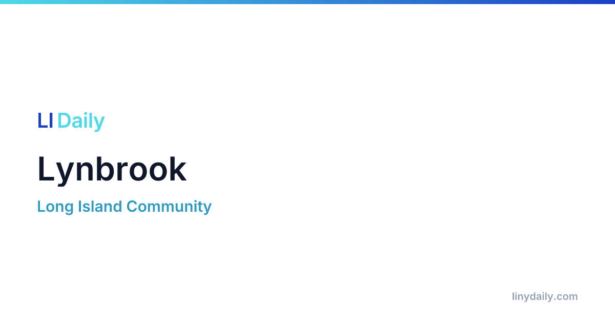 Lynbrook, NY — Businesses, Events & News | LI Daily | LI Daily